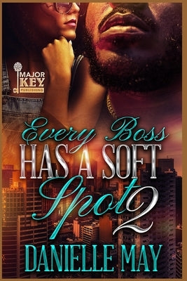 Every Boss Has A Soft Spot 2 Paperback Independently Published