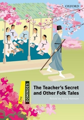 Dominoes, New Edition: Level 1: 400-Word Vocabularythe Teacher's Secret and Other Folk Tales by Hannam, Joyce