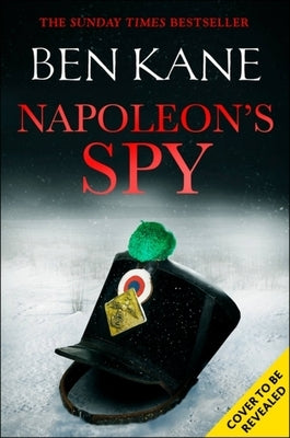 Napoleon's Spy by Kane, Ben