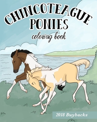 Chincoteague Ponies: 2018 Buybacks: Coloring Book by Stauffer, Megan