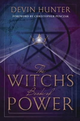 The Witch's Book of Power by Hunter, Devin