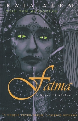 Fatma: A Novel of Arabia Paperback Syracuse University Press