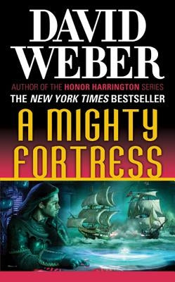 A Mighty Fortress: A Novel in the Safehold Series (#4) by Weber, David