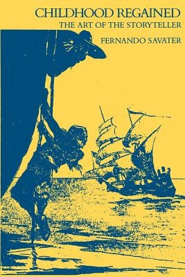 Childhood Regained: The Art of the Storyteller Paperback Columbia University Press