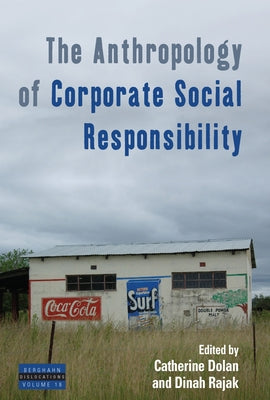 The Anthropology of Corporate Social Responsibility Paperback Berghahn Books