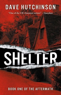 Shelter: The Aftermath Book One by Hutchinson, Dave