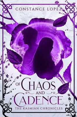 Of Chaos and Cadence: A Kasmian Chronicles Standalone Paperback Independently Published