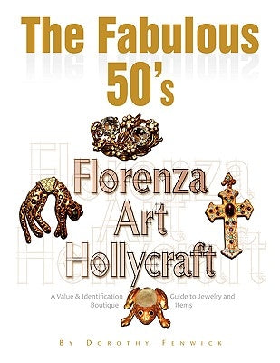 The Fabulous 50's - Florenza Art Hollycraft by Fenwick, Dorothy