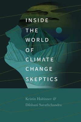 Inside the World of Climate Change Skeptics Paperback University of Washington Press