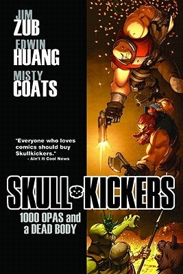 Skullkickers Volume 1: 1000 Opas and a Dead Body by Zubkavich, Jim