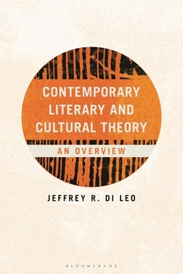 Contemporary Literary and Cultural Theory: An Overview by Di Leo, Jeffrey R.