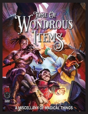 Tome of Wondrous Items 5E Paperback Necromancer Games