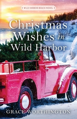 Christmas Wishes in Wild Harbor (Wild Harbor Beach Book 3) Paperback Poets & Saints LLC