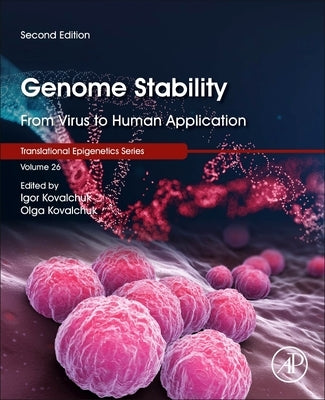 Genome Stability: From Virus to Human Application Volume 26 Paperback Academic Press