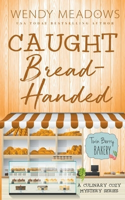 Caught Bread-Handed: A Culinary Cozy Mystery Series Paperback Majestic Owl Publishing LLC
