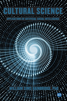 Cultural Science: Applications of Artificial Social Intelligence Paperback Business Expert Press