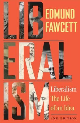 Liberalism: The Life of an Idea, Second Edition Paperback Princeton University Press