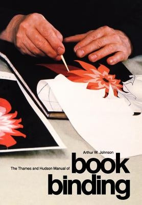 The Thames and Hudson Manual of Bookbinding Thames & Hudson