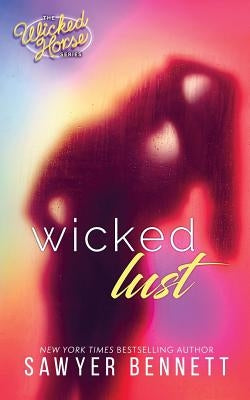 Wicked Lust by Bennett, Sawyer