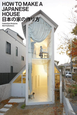 How to Make a Japanese House Paperback Nai010 Publishers