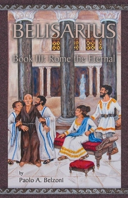Belisarius: Rome the Eternal Paperback Arx Publishing