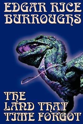 The Land That Time Forgot by Edgar Rice Burroughs, Science Fiction, Fantasy Paperback Wildside Press