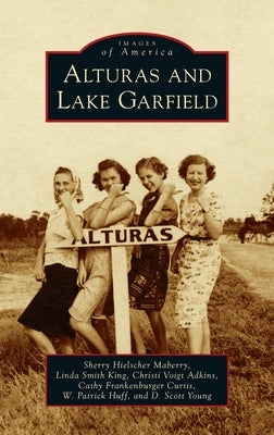 Alturas and Lake Garfield by Maberry, Sherry Hielscher
