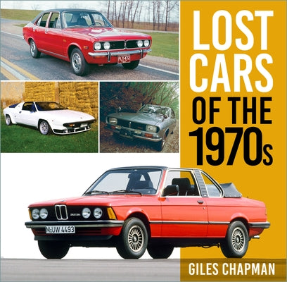 Lost Cars of the 1970s by Chapman, Giles