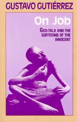 On Job: God-Talk and the Suffering of the Innocent Orbis Books