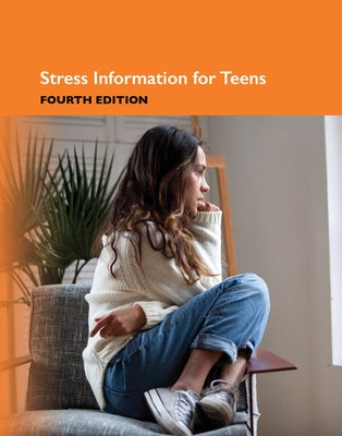 Stress Info for Teens 4th Ed 4 by Hayes, Kevin