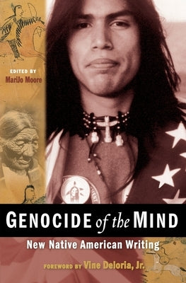 Genocide of the Mind: New Native American Writing by Moore, Marijo