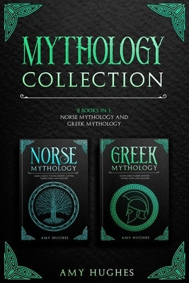 Mythology Collection: 2 Books in 1: Norse Mythology and Greek Mythology Paperback Independently Published