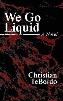 We Go Liquid Paperback Long Day Press