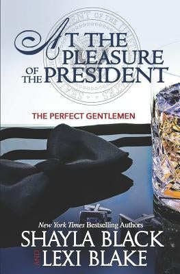 At the Pleasure of the President Paperback Black Oak Books, LLC