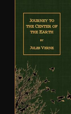 Journey to the Center of the Earth Paperback Createspace Independent Publishing Platform