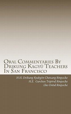 Oral Commentaries By Drikung Kagyü Teachers In San Francisco Paperback Beach Books