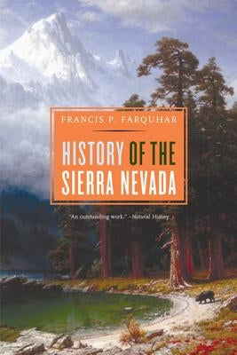 History of the Sierra Nevada, Revised and Updated University of California Press