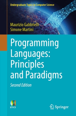 Programming Languages: Principles and Paradigms by Gabbrielli, Maurizio