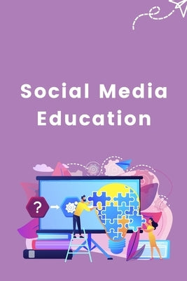 Social Media Education by Srivastav, Raju