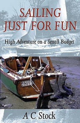 Sailing Just for Fun: High Adventure on a Small Budget Paperback Sheridan House