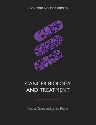 Cancer Biology and Treatment Paperback Oxford University Press, USA