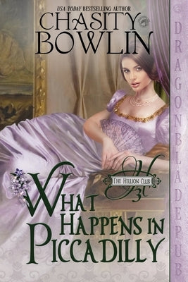 What Happens in Piccadilly Paperback Dragonblade Publishing, Inc.