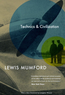 Technics and Civilization Paperback University of Chicago Press