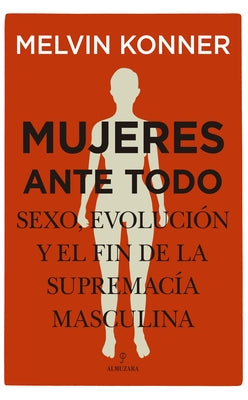 Mujeres Ante Todo by Konner, Melvin