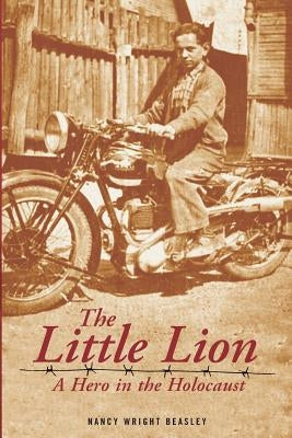 The Little Lion: A Hero in the Holocaust Paperback Posie Press