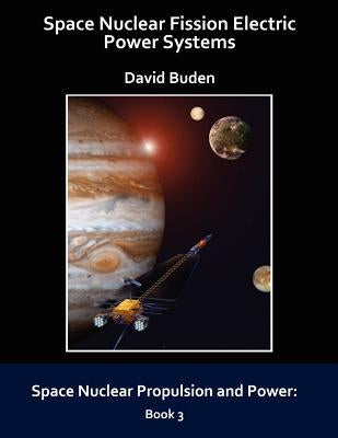 Space Nuclear Fission Electric Power Systems Paperback Polaris Books