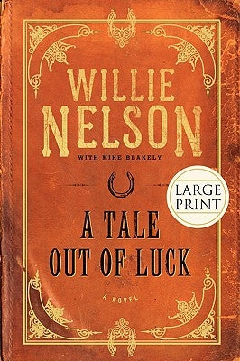 A Tale Out of Luck by Nelson, Willie