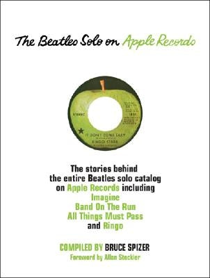 The Beatles Solo on Apple Records by Spizer, Bruce