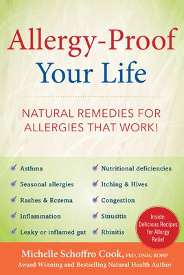 Allergy-Proof Your Life: Natural Remedies for Allergies That Work! by Schoffro Cook, Michelle