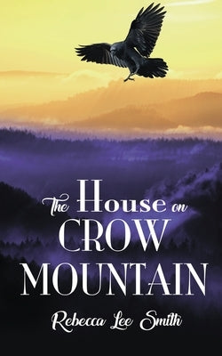 The House on Crow Mountain Paperback Wild Rose Press